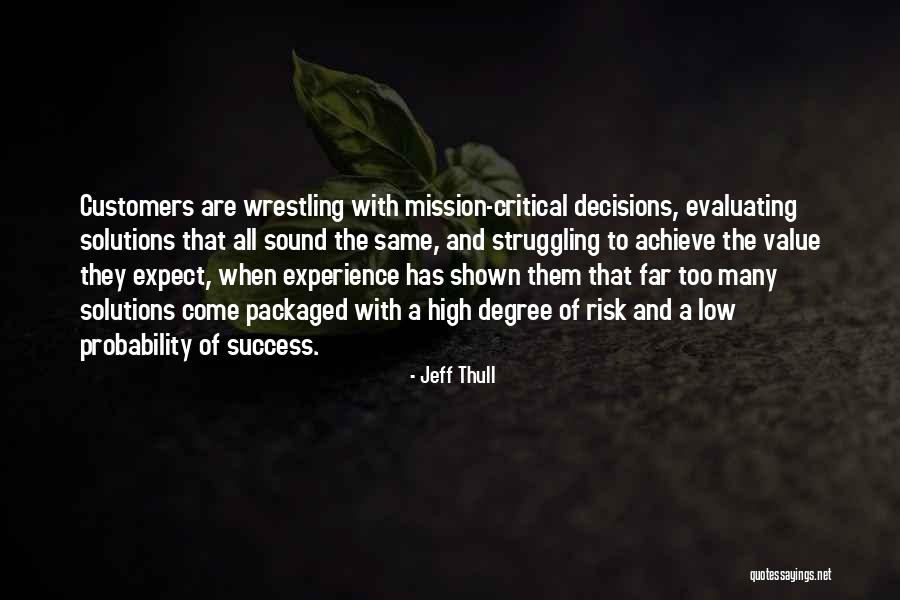 Struggling With Decisions Quotes By Jeff Thull