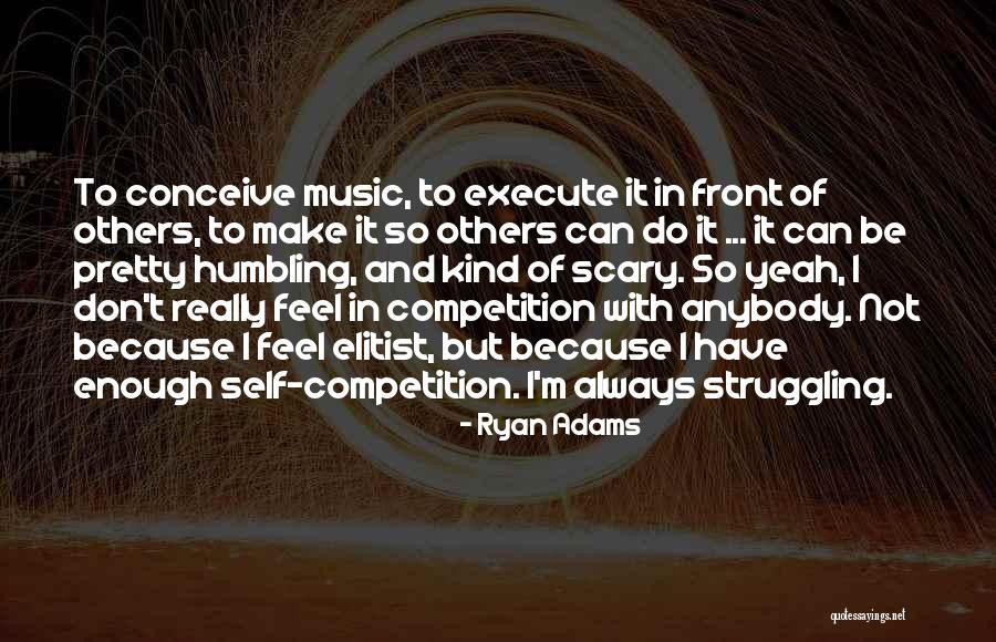 Struggling With Self Quotes By Ryan Adams Struggling With Self Quotes By Ryan Adams