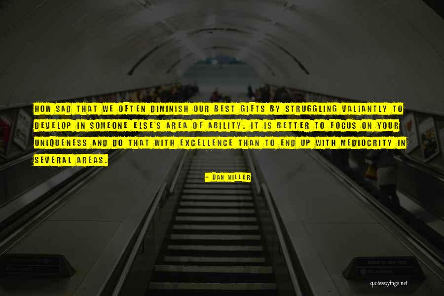 Struggling With Yourself Quotes By Dan Miller Struggling With Yourself Quotes By Dan Miller