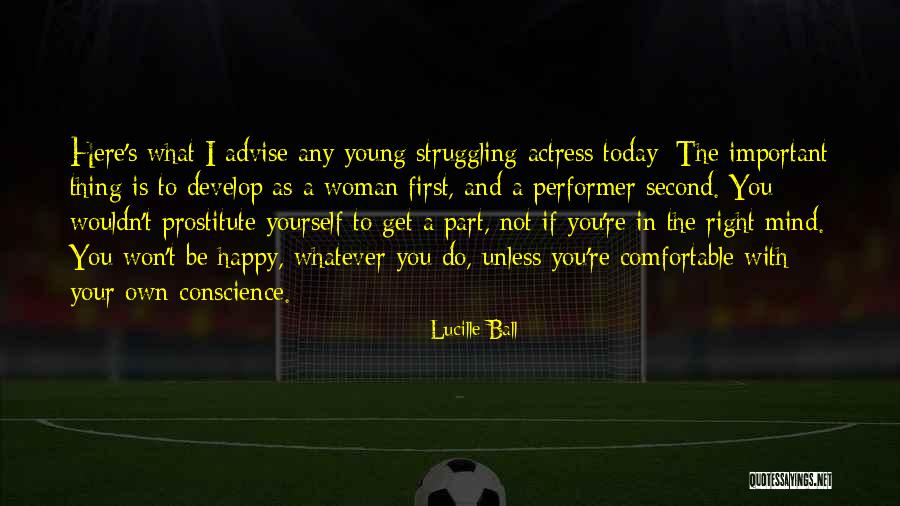 Struggling With Yourself Quotes By Lucille Ball Struggling With Yourself Quotes By Lucille Ball