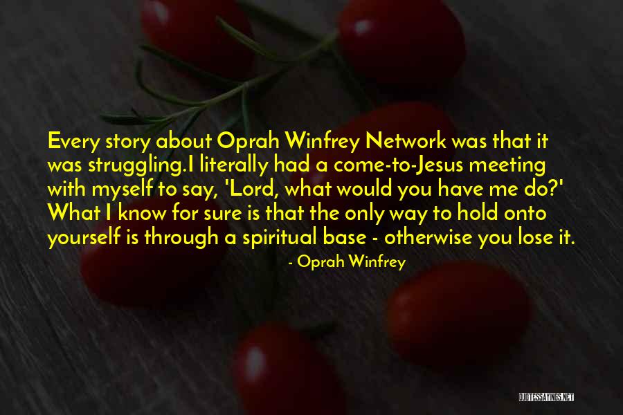 Struggling With Yourself Quotes By Oprah Winfrey Struggling With Yourself Quotes By Oprah Winfrey