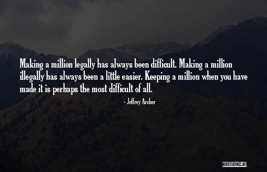 Strugling Quotes By Jeffrey Archer Strugling Quotes By Jeffrey Archer