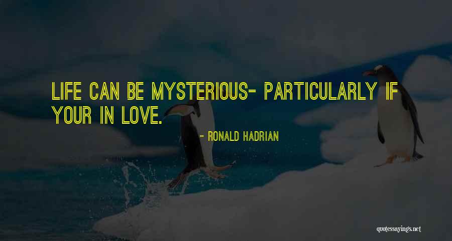 Struijk Leeds Quotes By Ronald Hadrian Struijk Leeds Quotes By Ronald Hadrian