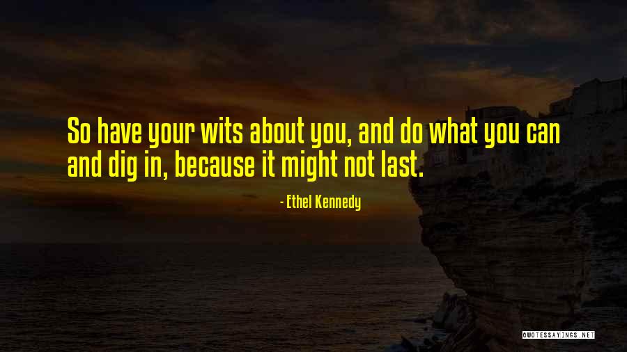 Struja Racun Quotes By Ethel Kennedy Struja Racun Quotes By Ethel Kennedy