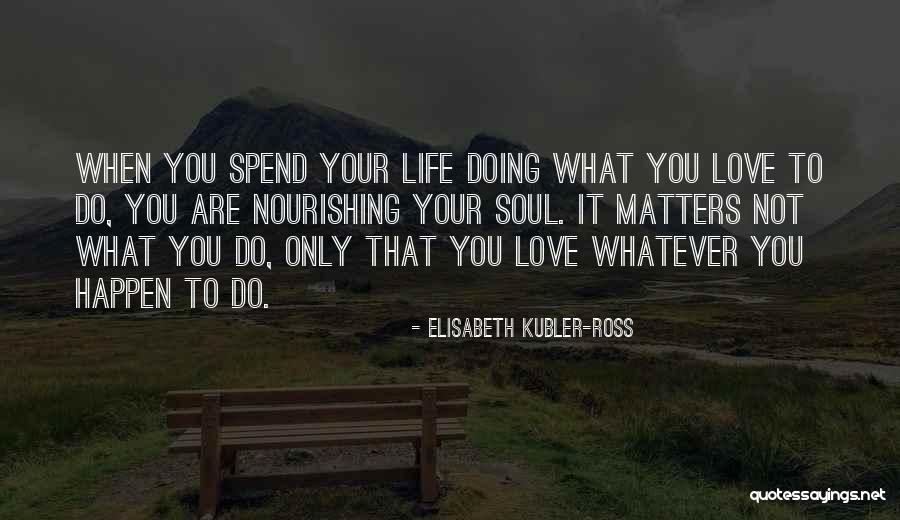 Struktury Organizacyjne Quotes By Elisabeth Kubler-Ross Struktury Organizacyjne Quotes By Elisabeth Kubler-Ross
