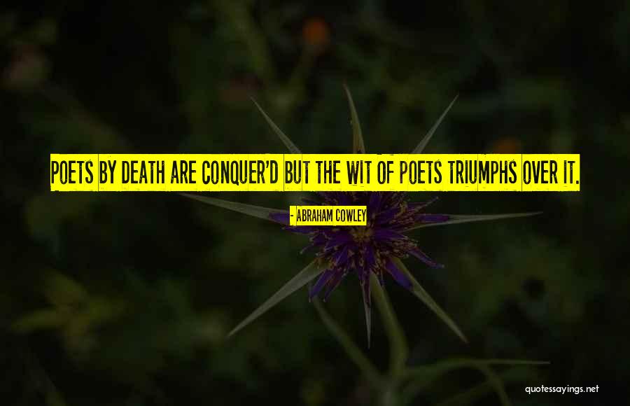Strumbellas Quotes By Abraham Cowley Strumbellas Quotes By Abraham Cowley