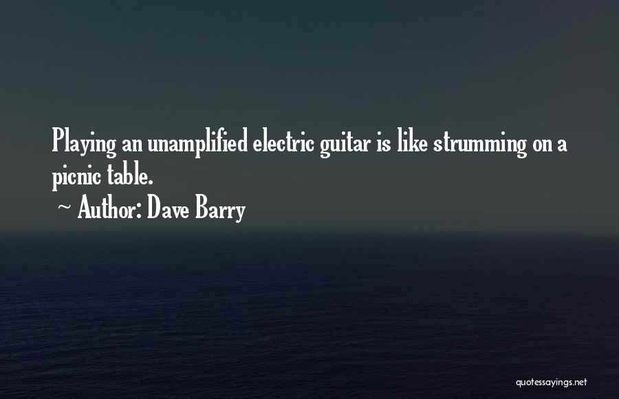 Strumming Guitar Quotes By Dave Barry