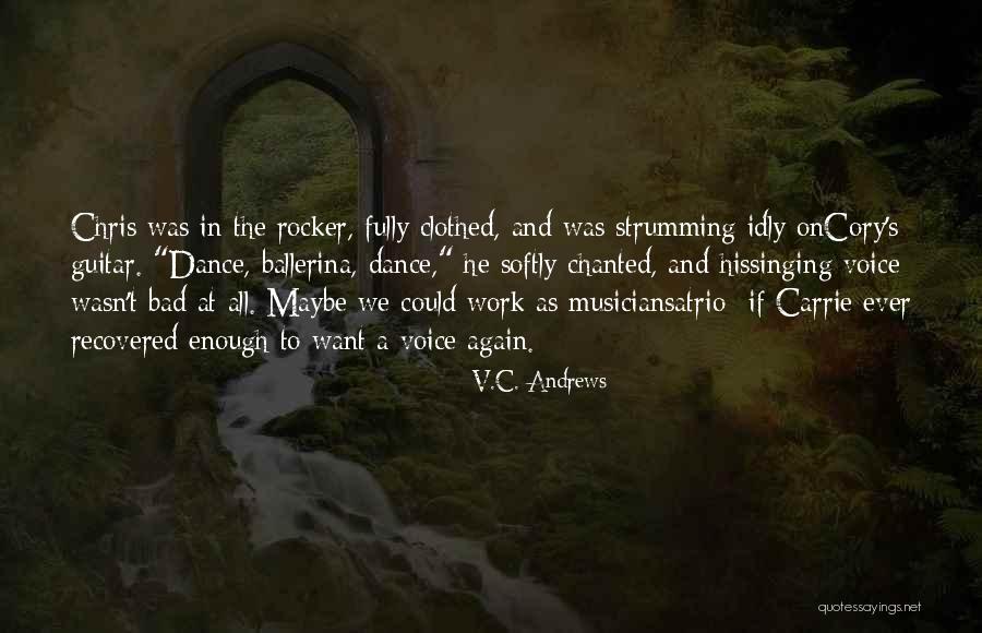 Strumming Guitar Quotes By V.C. Andrews Strumming Guitar Quotes By V.C. Andrews