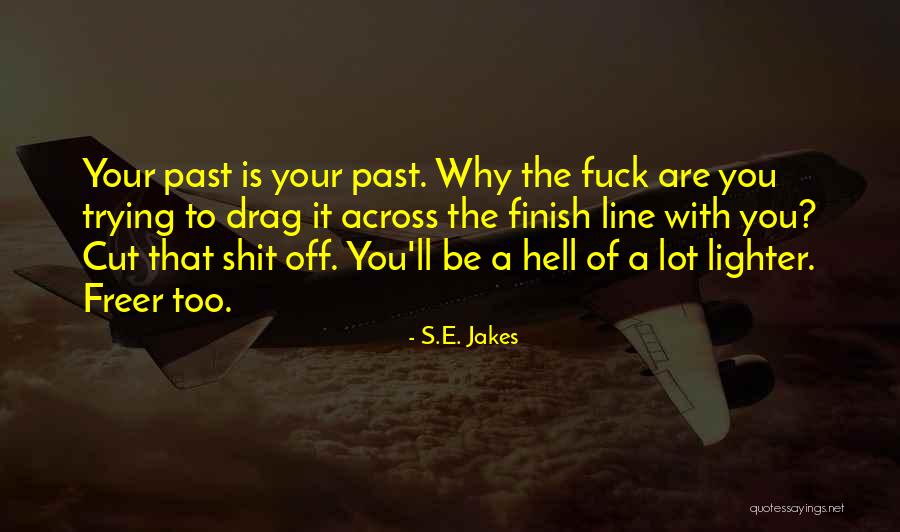 Strunov C Vka Quotes By S.E. Jakes Strunov C Vka Quotes By S.E. Jakes