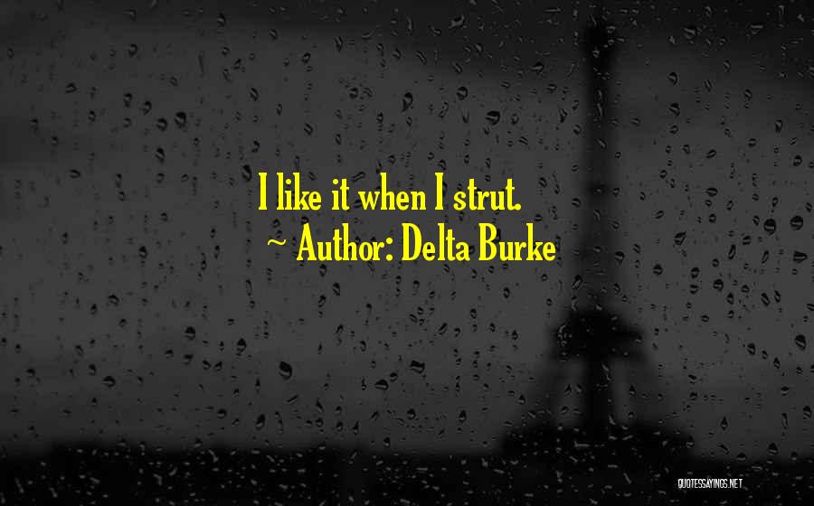 Strut Quotes By Delta Burke