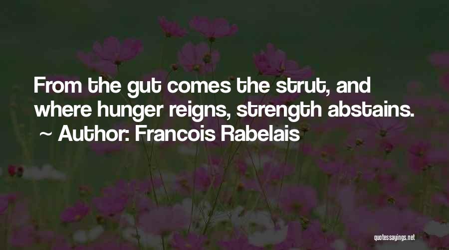 Strut Quotes By Francois Rabelais