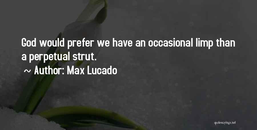 Strut Quotes By Max Lucado
