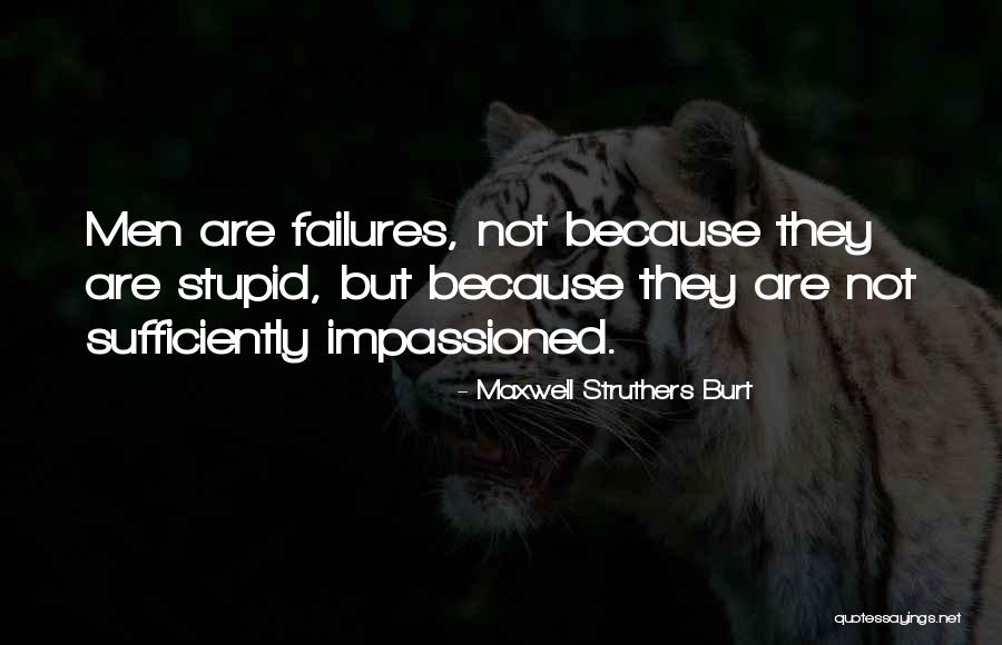 Struthers Quotes By Maxwell Struthers Burt Struthers Quotes By Maxwell Struthers Burt