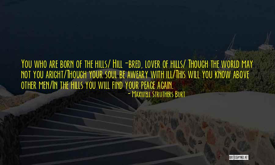 Struthers Quotes By Maxwell Struthers Burt Struthers Quotes By Maxwell Struthers Burt