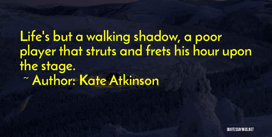 Struts And Frets Quotes By Kate Atkinson