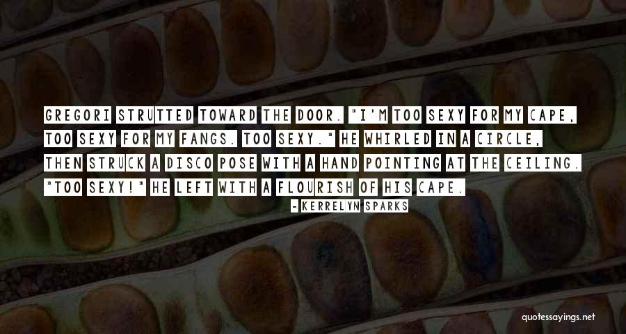 Strutted Quotes By Kerrelyn Sparks Strutted Quotes By Kerrelyn Sparks
