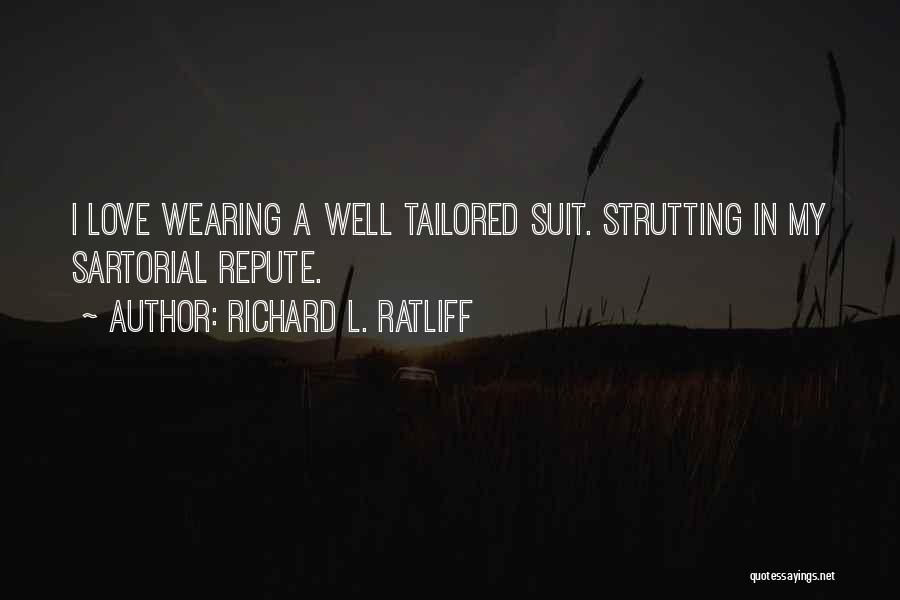 Strutting Quotes By Richard L. Ratliff