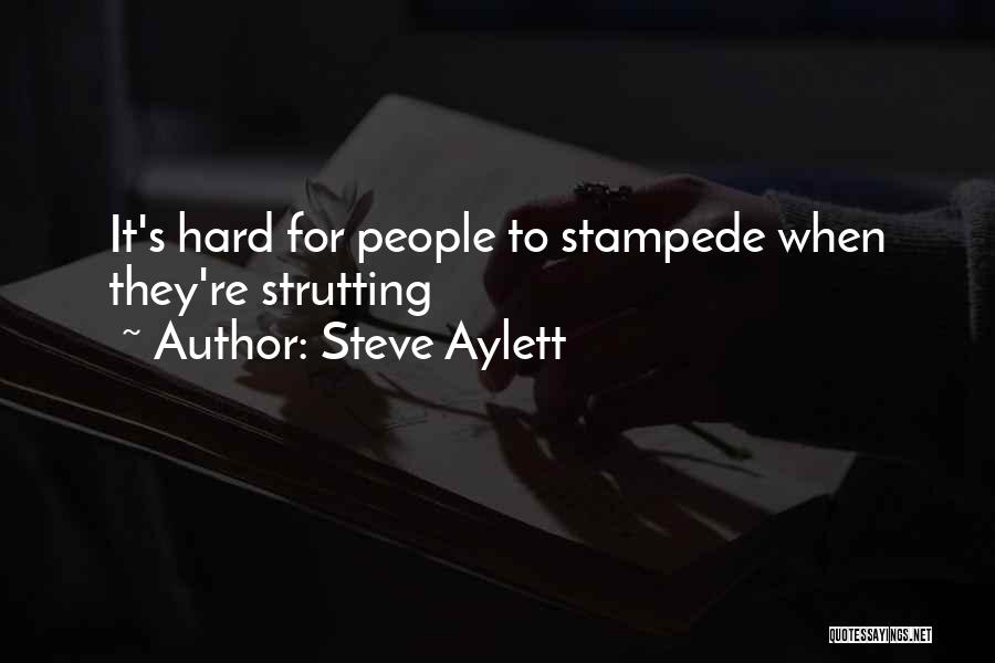 Strutting Quotes By Steve Aylett