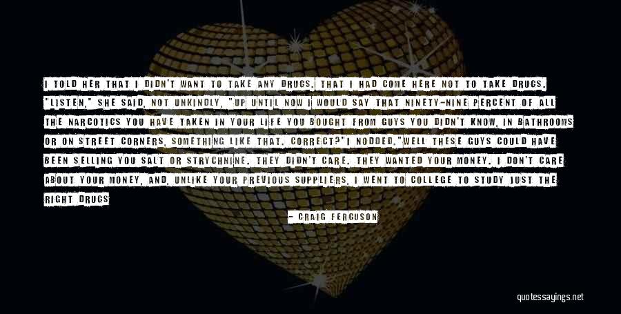 Strychnine Quotes By Craig Ferguson Strychnine Quotes By Craig Ferguson