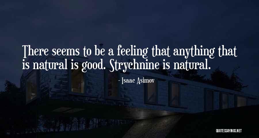 Strychnine Quotes By Isaac Asimov Strychnine Quotes By Isaac Asimov