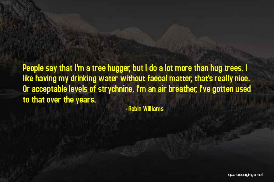 Strychnine Quotes By Robin Williams Strychnine Quotes By Robin Williams