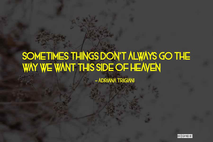Strydom Tunnel Quotes By Adriana Trigiani Strydom Tunnel Quotes By Adriana Trigiani