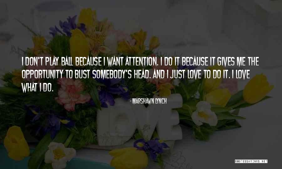 Stryjkowski Quotes By Marshawn Lynch Stryjkowski Quotes By Marshawn Lynch
