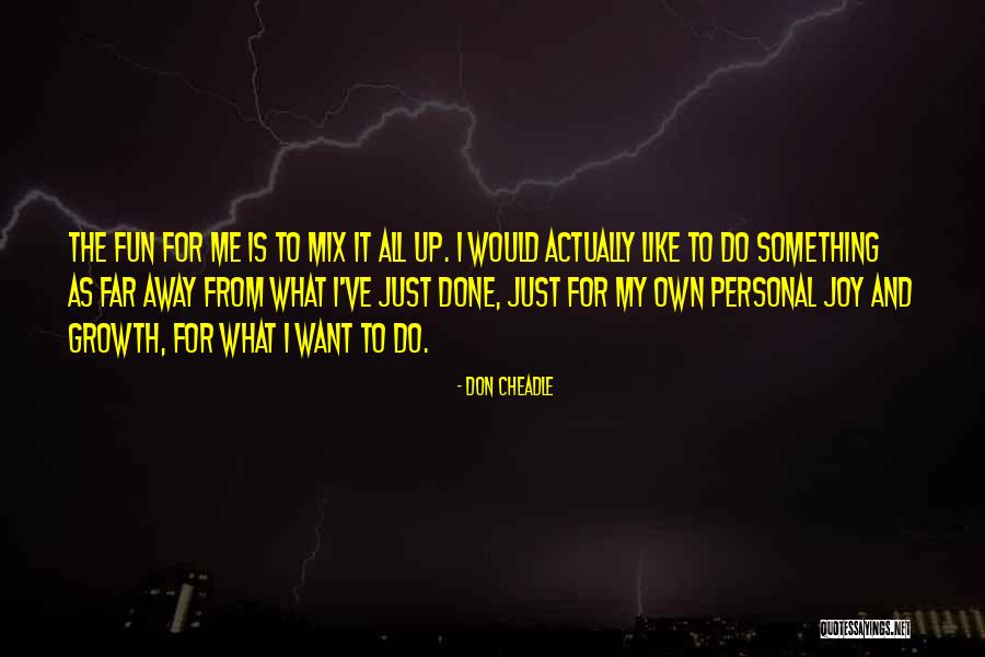 Strzelczyk Golonka Quotes By Don Cheadle Strzelczyk Golonka Quotes By Don Cheadle