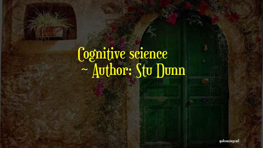 Stu Dunn Quotes 390073