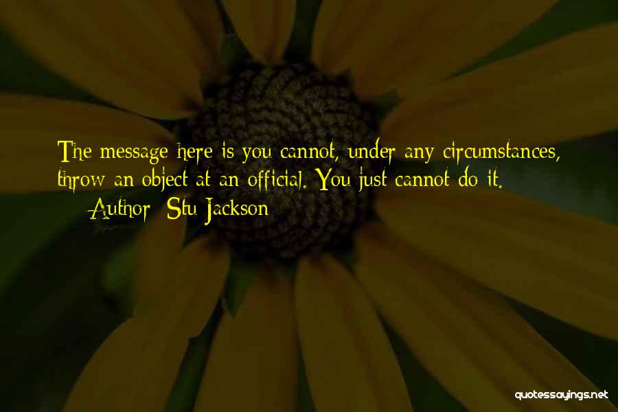 Stu Jackson Quotes 2182855