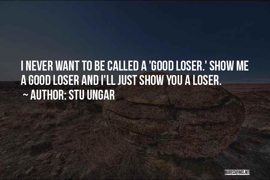 Stu Ungar Quotes 1109404