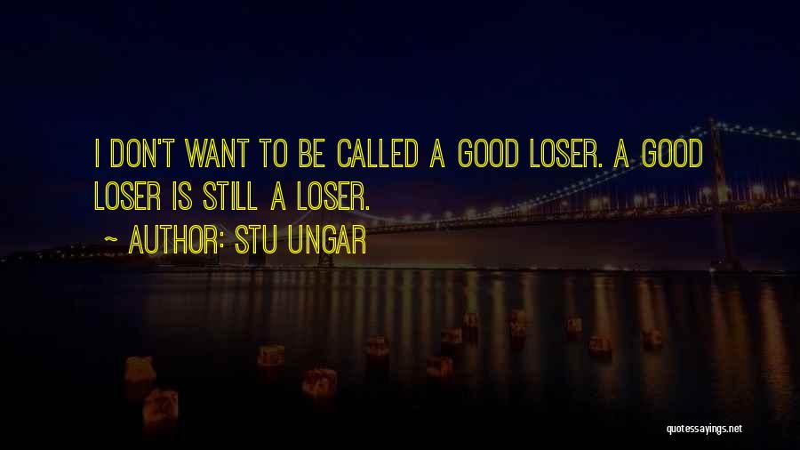 Stu Ungar Quotes 1430769