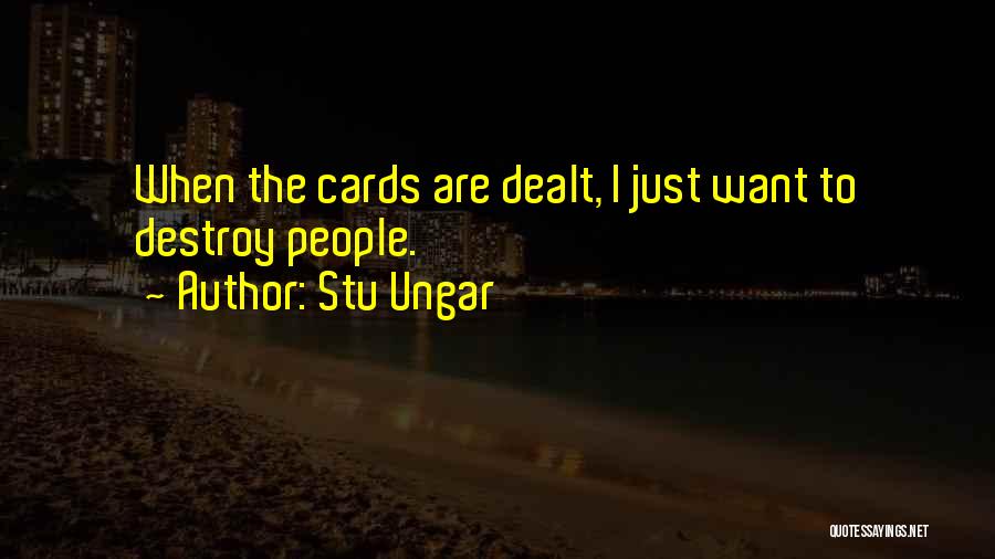 Stu Ungar Quotes 2172129