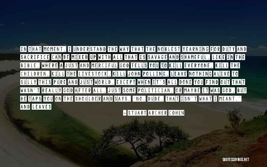 Stuart Archer Cohen Quotes 980224 Stuart Archer Cohen Quotes 980224