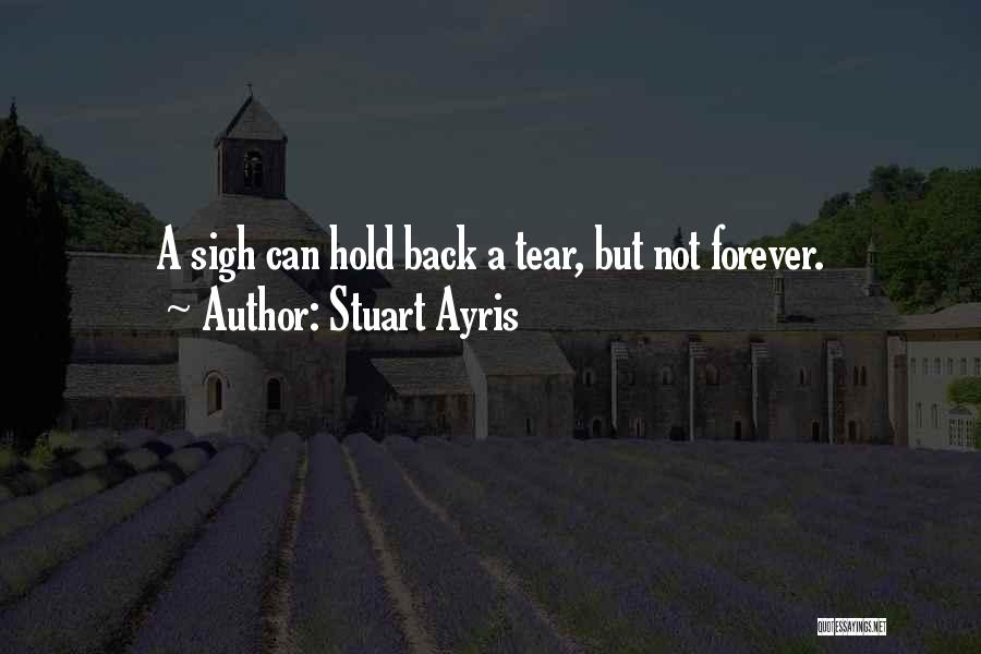 Stuart Ayris Quotes 892035