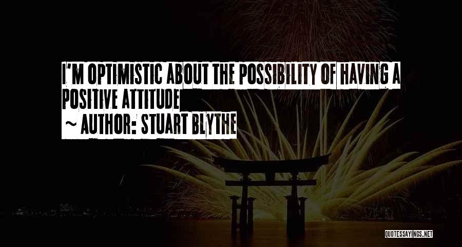 Stuart Blythe Quotes 964819