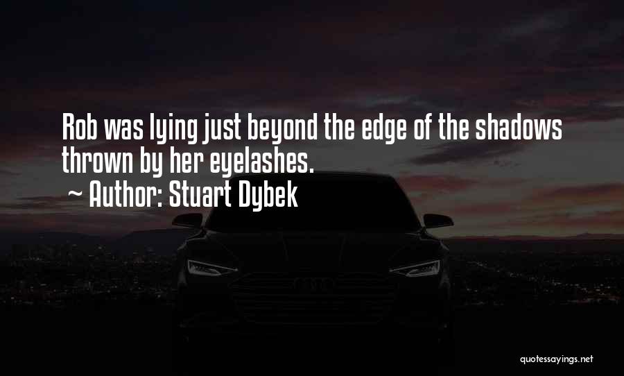 Stuart Dybek Quotes 753277