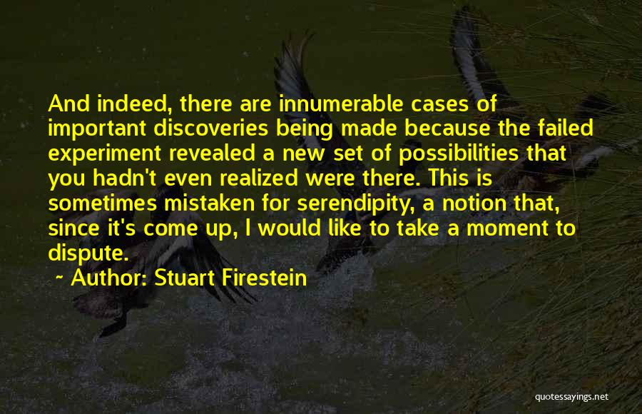 Stuart Firestein Quotes 114616