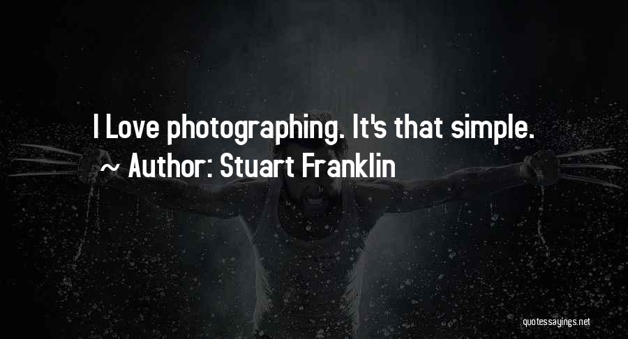 Stuart Franklin Quotes 1145745