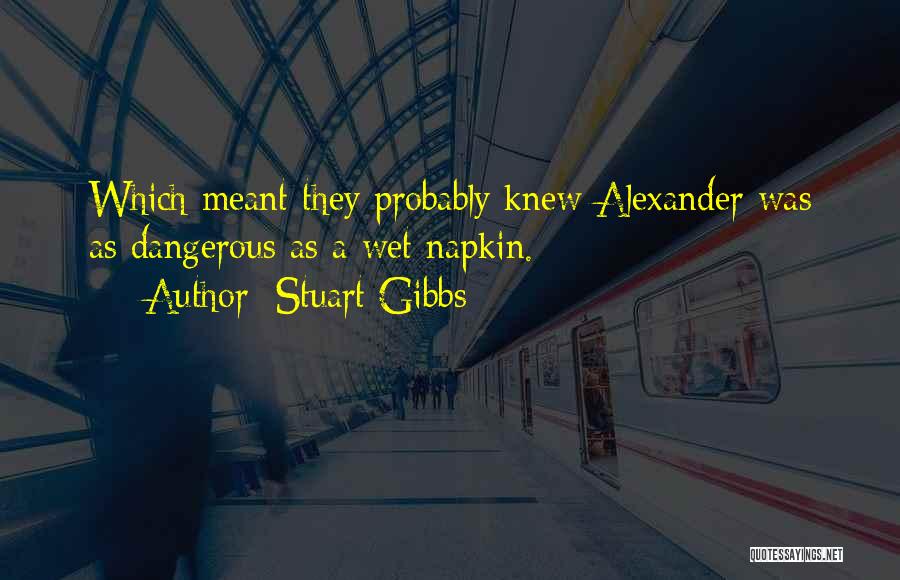 Stuart Gibbs Quotes 1494541