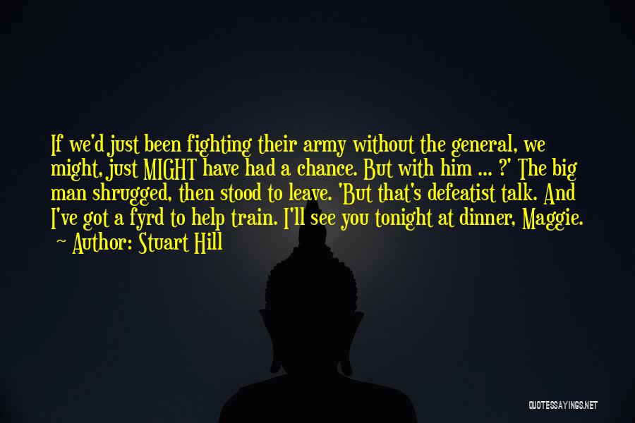 Stuart Hill Quotes 1191733 Stuart Hill Quotes 1191733
