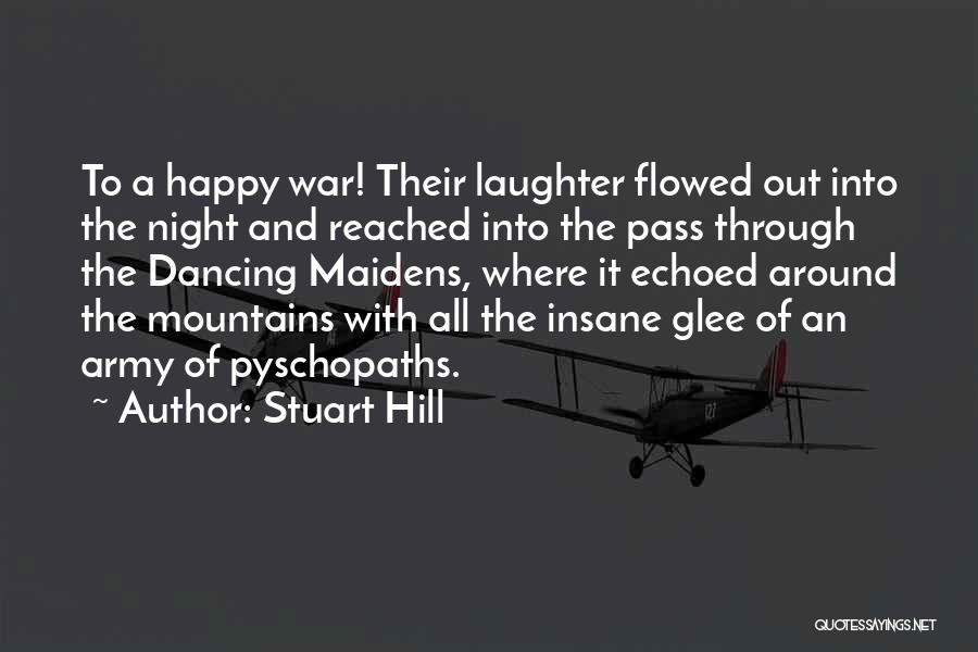 Stuart Hill Quotes 1753410