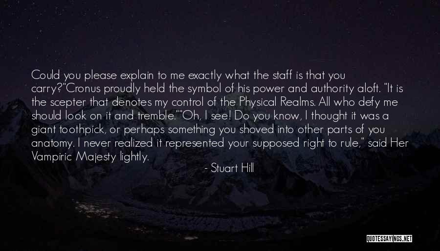 Stuart Hill Quotes 1903370