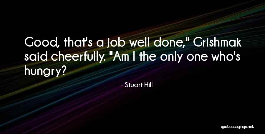 Stuart Hill Quotes 346830