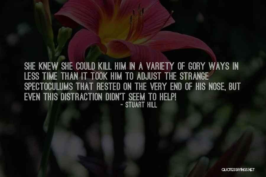 Stuart Hill Quotes 854298