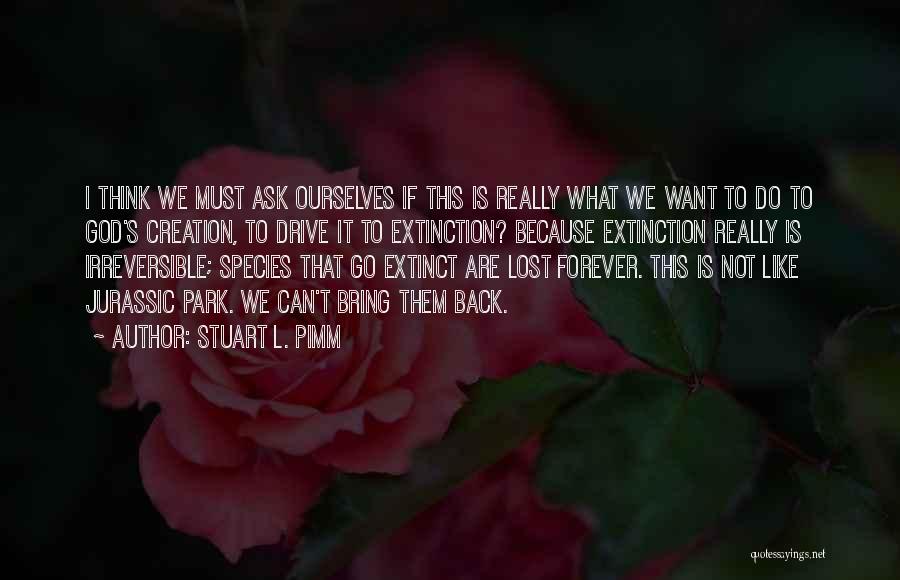 Stuart L. Pimm Quotes 2158315