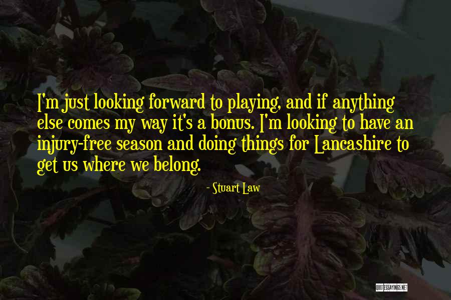 Stuart Law Quotes 720382