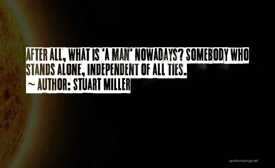 Stuart Miller Quotes 1436245