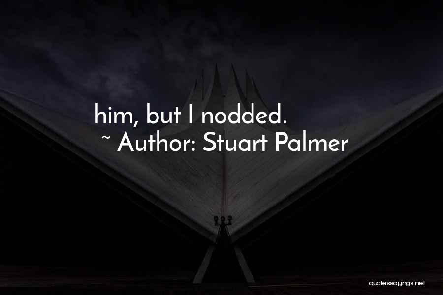 Stuart Palmer Quotes 1016592