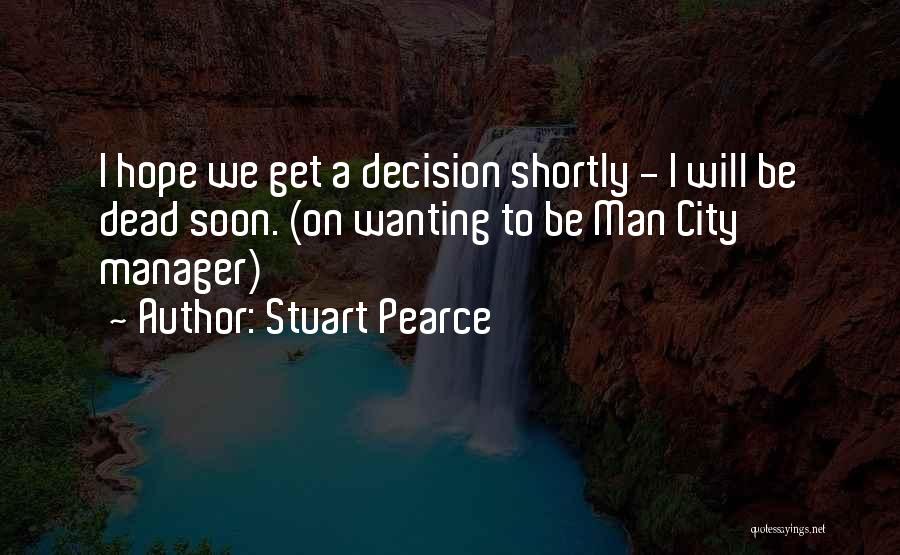 Stuart Pearce Quotes 1726523